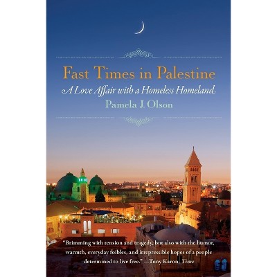 Fast Times in Palestine - by  Pamela J Olson (Paperback)