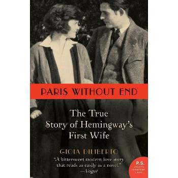 Paris Without End - (P.S.) by  Gioia Diliberto (Paperback)