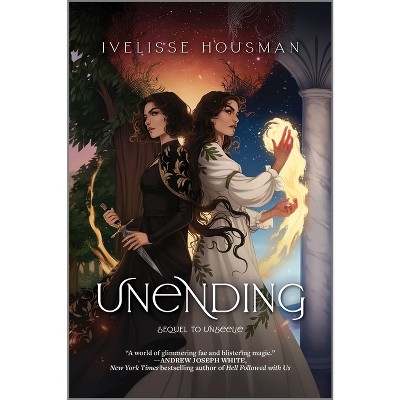 Unending - (Unseelie Duology) by  Ivelisse Housman (Hardcover)