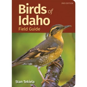 Birds of Idaho Field Guide - (Bird Identification Guides) 2nd Edition by  Stan Tekiela (Paperback) - 1 of 1