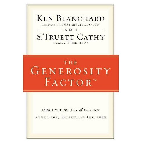 The Generosity Factor By Ken Blanchard S Truett Cathy Paperback Target