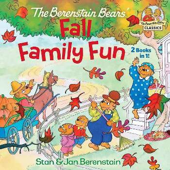 The Berenstain Bears Fall Family Fun - by  Stan Berenstain & Jan Berenstain (Paperback)