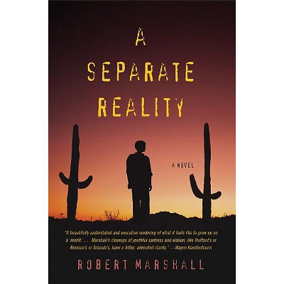 A Separate Reality - by  Robert Marshall (Paperback)