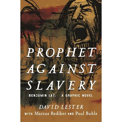 Prophet Against Slavery - by  David Lester (Paperback)