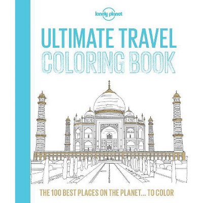 Lonely Planet Ultimate Travel Coloring Book 1 - (Paperback)