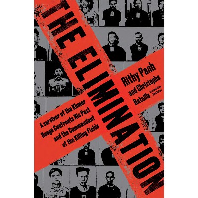 The Elimination - by  Rithy Panh & Christophe Bataille (Paperback)