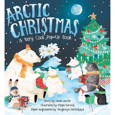 Arctic Christmas - by  Janet Lawler (Hardcover)