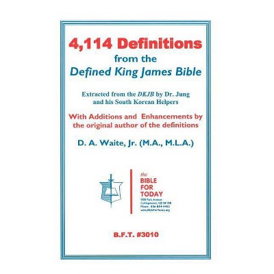 4,114 Definitions from the Defined King James Bible - by  D A Waite (Paperback)