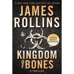 Kingdom of Bones - (SIGMA Force Novels) Large Print by  James Rollins (Paperback)