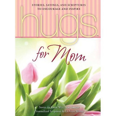 Hugs for Mom - by  John William Smith (Paperback)