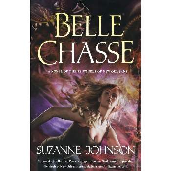 Belle Chasse - (Sentinels of New Orleans) by  Suzanne Johnson (Paperback)