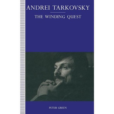 Andrei Tarkovsky - by  Peter Green (Paperback)