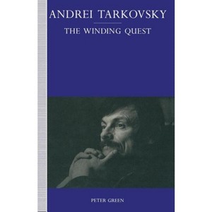 Andrei Tarkovsky - by  Peter Green (Paperback) - 1 of 1