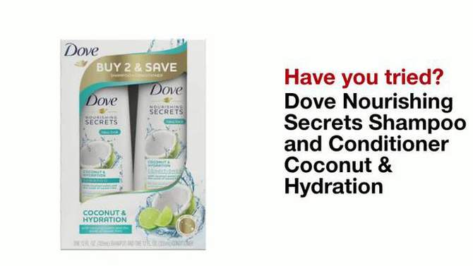 Dove Beauty Coconut &#38; Hydration Shampoo &#38; Conditioner Set - 12 fl oz/ 2ct, 2 of 11, play video