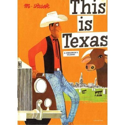 This Is Texas - (This Is . . .) by  Miroslav Sasek (Hardcover)