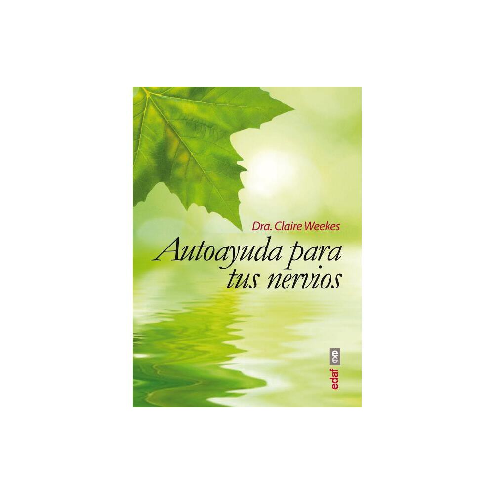 Autoayuda Para Tus Nervios - by Claire Weeks (Paperback)