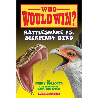 Rattlesnake vs. Secretary Bird (Who Would Win?), 15 - by  Jerry Pallotta (Paperback)