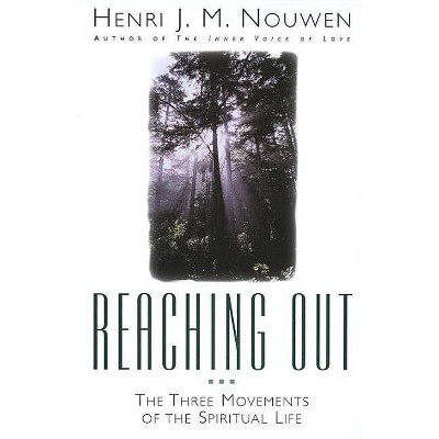 Reaching Out - by  Henri J M Nouwen (Paperback)