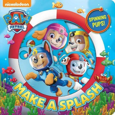 Make a Splash! : Spinning Pups! -  (PAW Patrol) by Megan Roth (Hardcover)