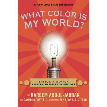 What Color Is My World? - by  Kareem Abdul-Jabbar & Raymond Obstfeld (Paperback)