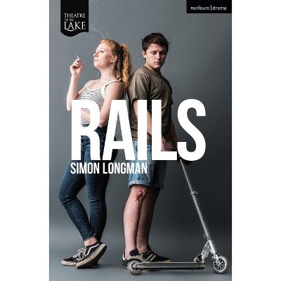 Rails - (Modern Plays) by  Simon Longman (Paperback)