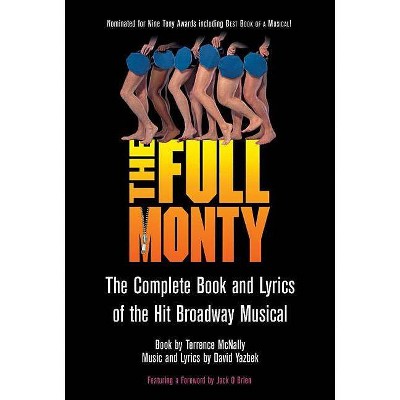 The Full Monty - (Applause Libretto Library) by  Terrence McNally (Paperback)