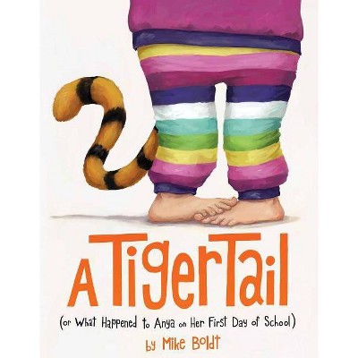 A Tiger Tail - by  Mike Boldt (Hardcover)