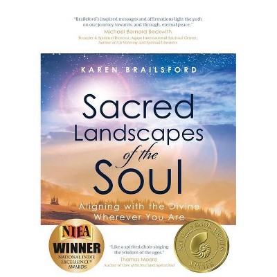 Sacred Landscapes of the Soul - by  Karen Brailsford (Paperback)