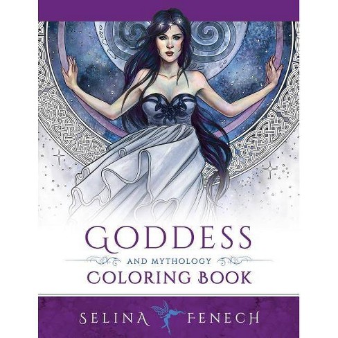 Download Goddess And Mythology Coloring Book Fantasy Coloring By Selina By Selina Fenech Paperback Target