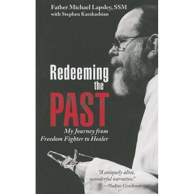 Redeeming the Past - by  Michael Lapsley (Paperback)