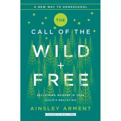 The Call of the Wild and Free - by Ainsley Arment