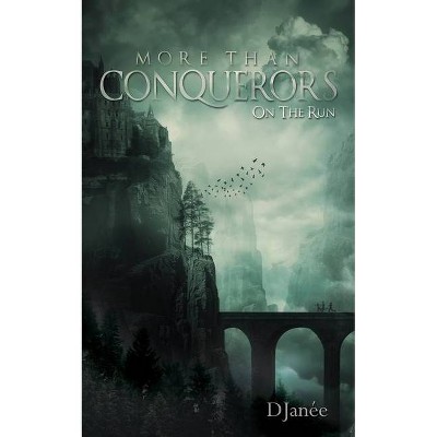 More Than Conquerors - by  Djanée (Paperback)