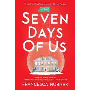 Seven Days of Us -  Reprint by Francesca Hornak (Paperback) - 1 of 1