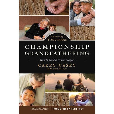 Championship Grandfathering - by  Carey Casey (Paperback)