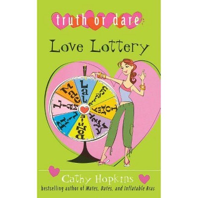 Love Lottery - (Truth or Dare) by  Cathy Hopkins (Paperback)