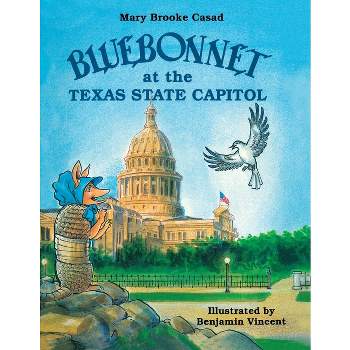Bluebonnet at the Texas State Capitol - (Bluebonnet the Armadillo) by  Mary Brooke Casad (Paperback)