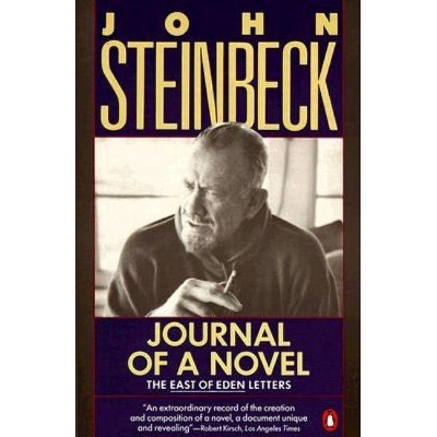 Journal of a Novel - by  John Steinbeck (Paperback)