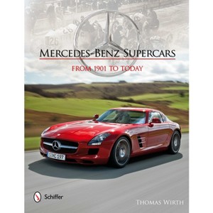 Mercedes-Benz Supercars - by  Thomas Wirth (Hardcover) - 1 of 1