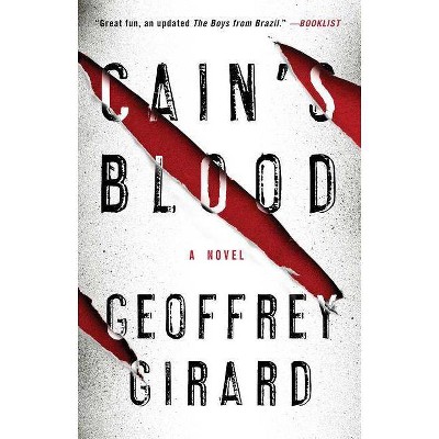 Cain's Blood - by  Geoffrey Girard (Paperback)