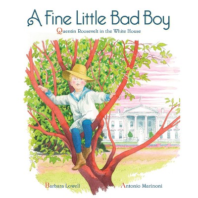 A Fine Little Bad Boy - by  Barbara Lowell (Hardcover)