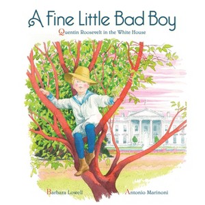 A Fine Little Bad Boy - by  Barbara Lowell (Hardcover) - 1 of 1
