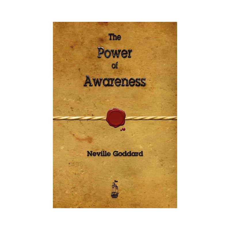 The Power of Awareness - by  Neville Goddard (Paperback), 1 of 2