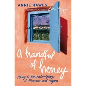 A Handful of Honey - by  Annie Hawes (Paperback) - 1 of 1