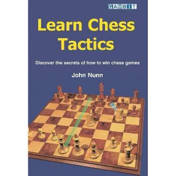 Learn Chess Tactics - by  John Nunn (Paperback)