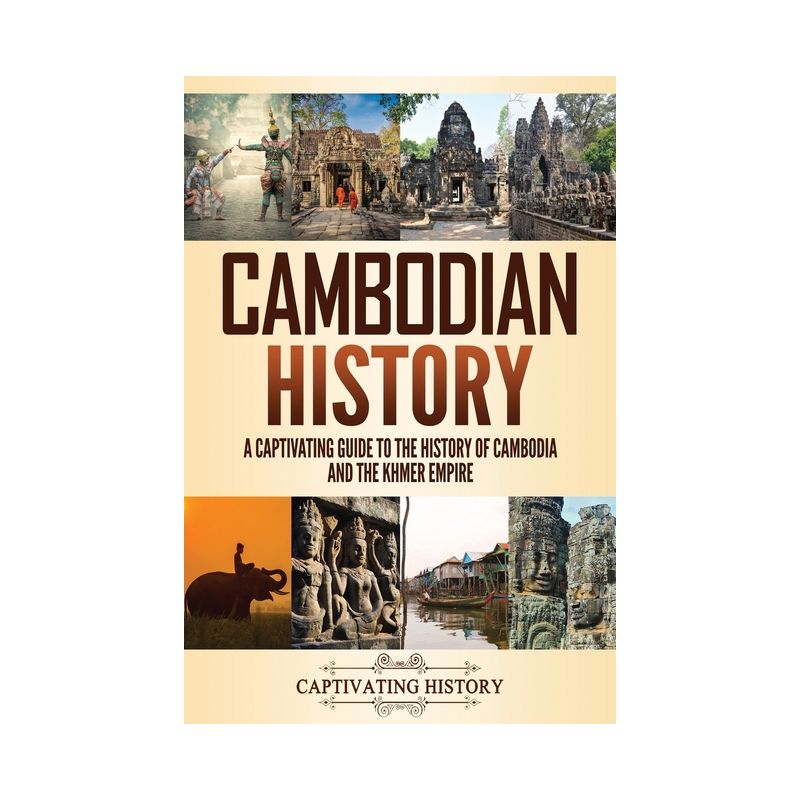Cambodian History - by Captivating History, 1 of 2