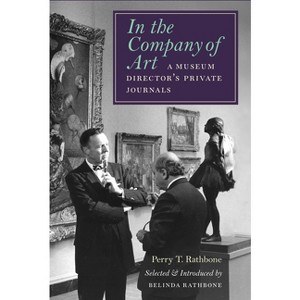 In the Company of Art - by  Perry T Rathbone (Hardcover) - 1 of 1