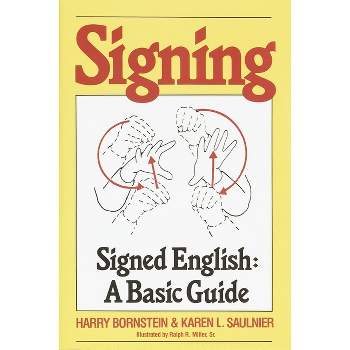 Signing - by  Harry Bornstein & Karen L Saulnier (Paperback)