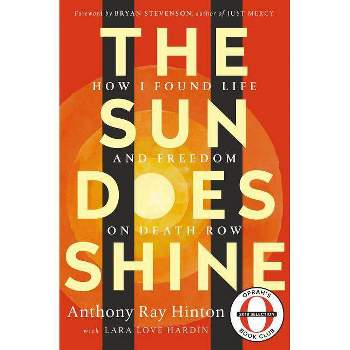The Sun Does Shine: How I Found Life and Freedom on Death Row Oprah Book Club Summer 2018 Selection (Hardcover) by Anthony Ray Hinton