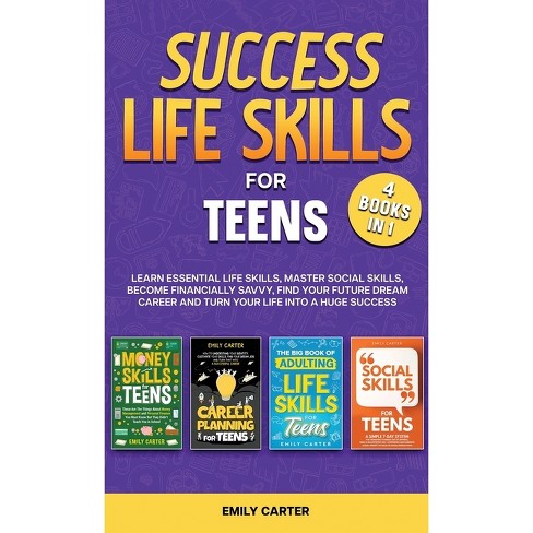 Success Life Skills For Teens - (life Skill Handbooks For Teens) By ...