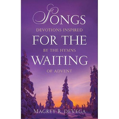 Songs for the Waiting - by  Magrey R Devega (Paperback)